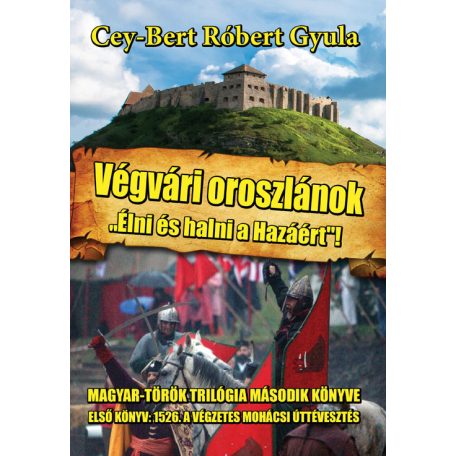Végvári oroszlánok "élni és halni a hazá
