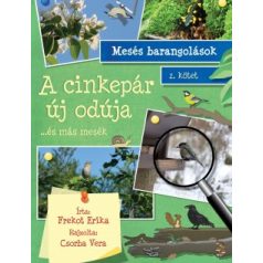 A cinkepár új odúja - ...és más mes