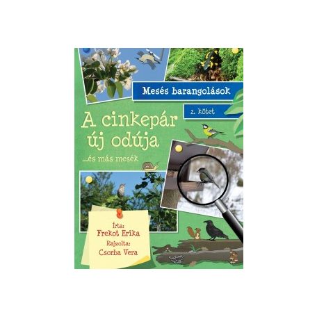 A cinkepár új odúja - ...és más mes