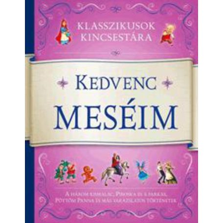 Kedvenc meséim - Klasszikusok kincs