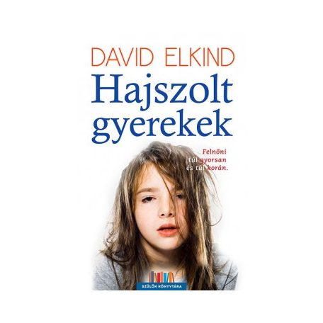 Hajszolt gyerekek
