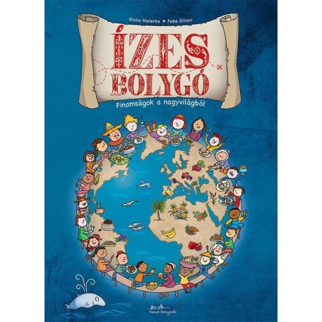 Ízes bolygó finomságok a nagyvilágból