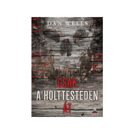 Csak a holttesteden át