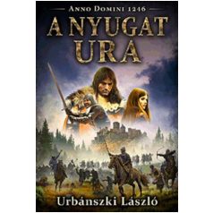 A Nyugat ura - Anno Domini 1246