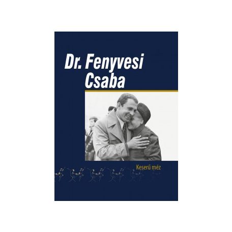 Dr. Fenyvesi Csaba Keserű méz