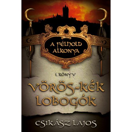 Vörös-kék lobogók - A félhold alkonya 1.