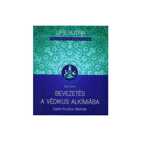 Bevezetés a védikus alkímiába