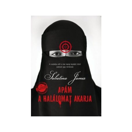 Apám a halálomat akarja