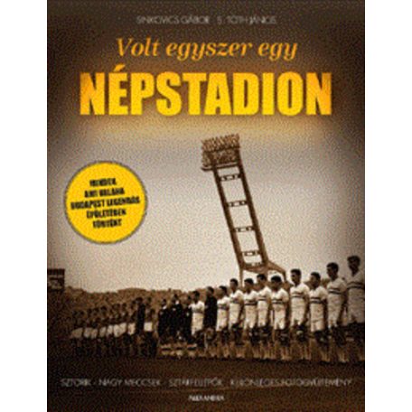 Volt egyszer egy Népstadion