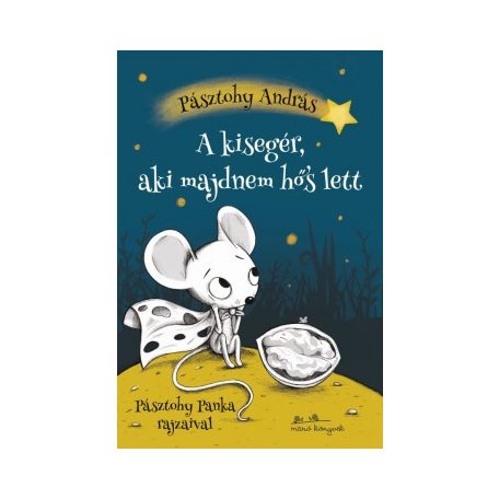 A kisegér, aki majdnem hős lett