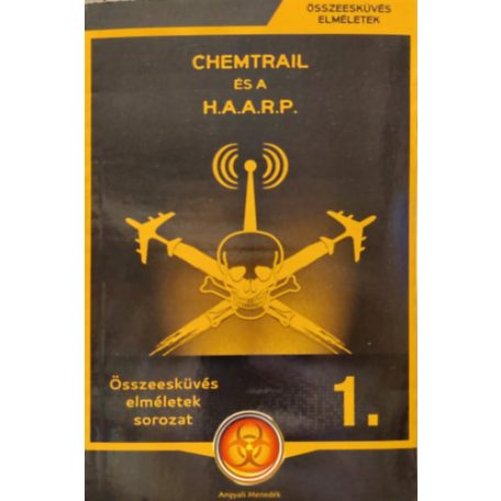 Chemtrail és a H.A.A.R.P.