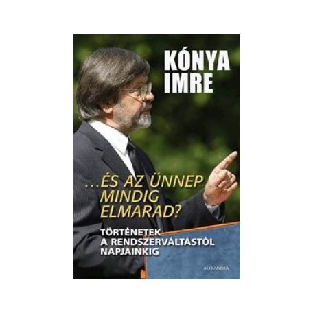 ... és az ünnep mindig elmarad?