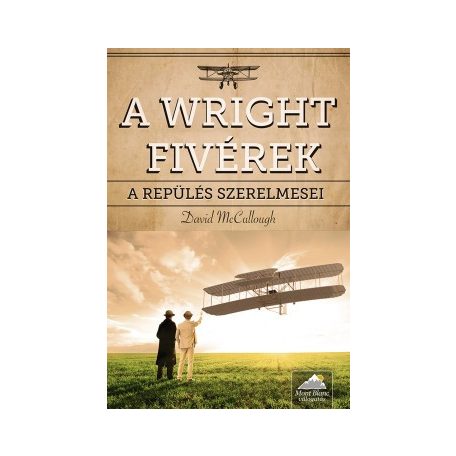 A Wright fivérek - A repülés szerelmesei