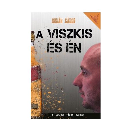 A Viszkis és én