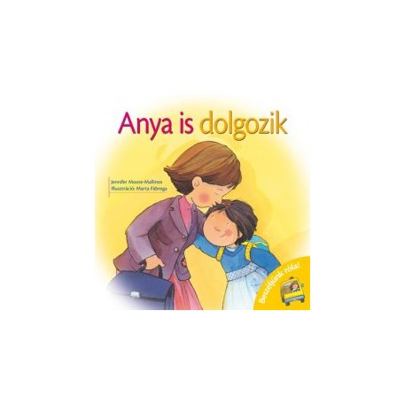 Anya is dolgozik - Beszéljünk róla!