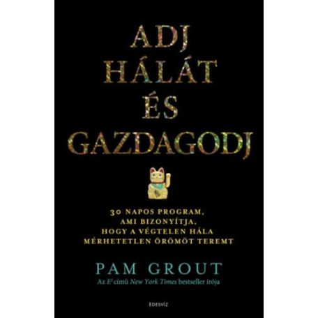 Adj hálát és gazdagodj
