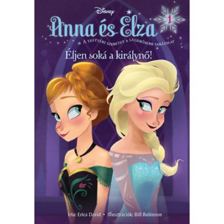 Anna és Elza 1: Éljen soká a királynő!