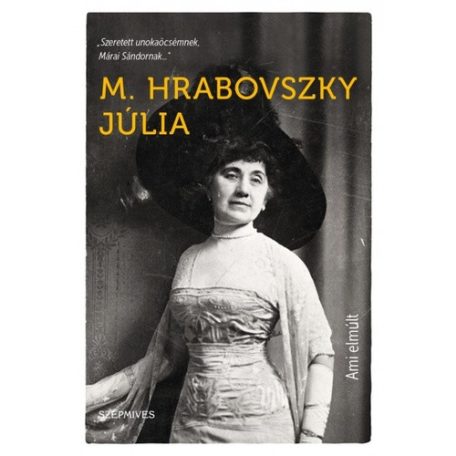 Ami elmúlt (M. Hrabovszky Júlia)