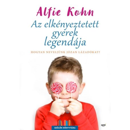 Az elkényeztetett gyerek legendája