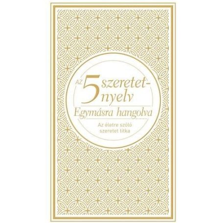 Az 5 szeretetnyelv - Egymásra - Díszkiad