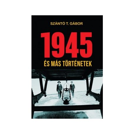 1945 és más történetek