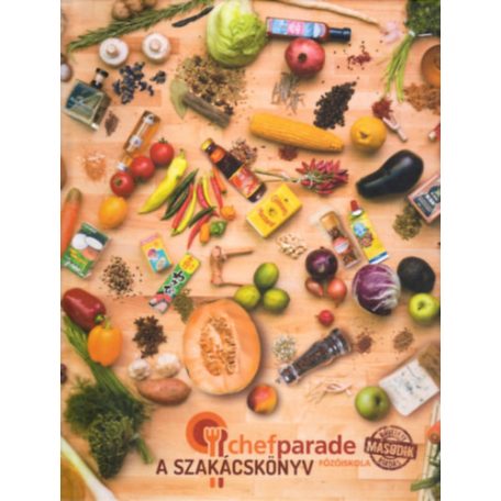 Chefparade - Főzőiskola - A szakácskönyv