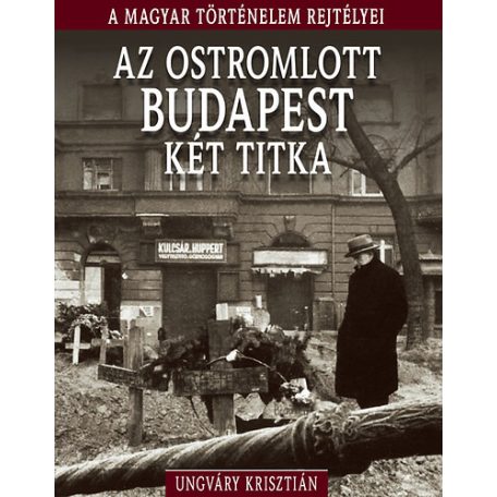 Az ostromlott Budapest két titka