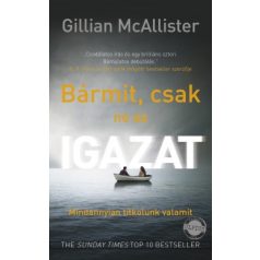 Bármit, csak ne az igazat