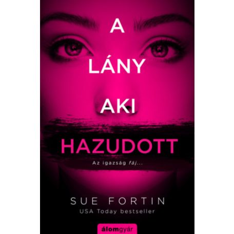 A lány, aki hazudott - Az igazság fáj...