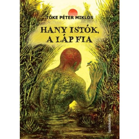 Hany Istók, A láp fia