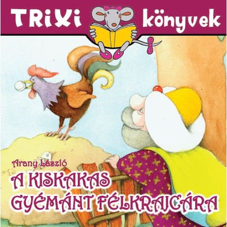 A kiskakas gyémánt félkrajcárja (Trixi)