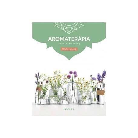 Aromaterápia (Titkok nélkül, 2017)