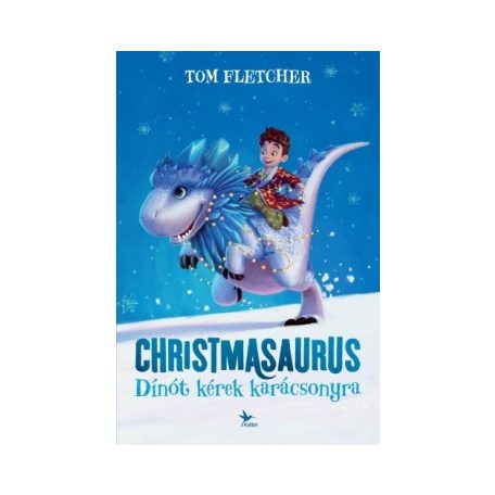 Christmasaurus - Dínót kérek karácsonyra