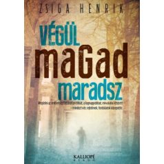 Végül magad maradsz