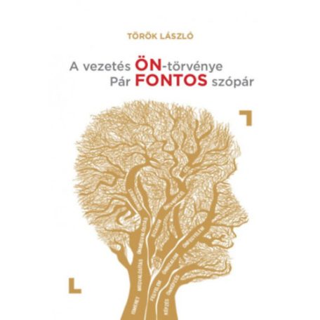 A vezetés Ön-törvénye Pár Fontos szópár