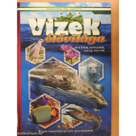 Vizek élővilága - (Fedezzük...)