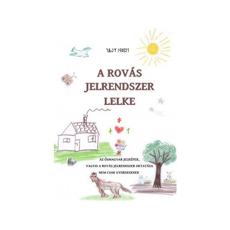 A rovás jelrendszer lelke