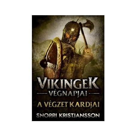 Vikingek végnapjai - A végzet kardjai