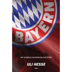 Bayern - Egy globális szuperklub születé