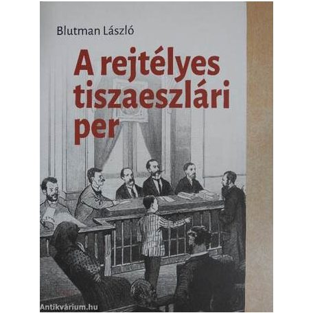 A rejtélyes tiszaeszlári per