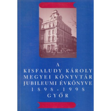 A Kisfaludy Károly Megyei Könyvtár Jubil