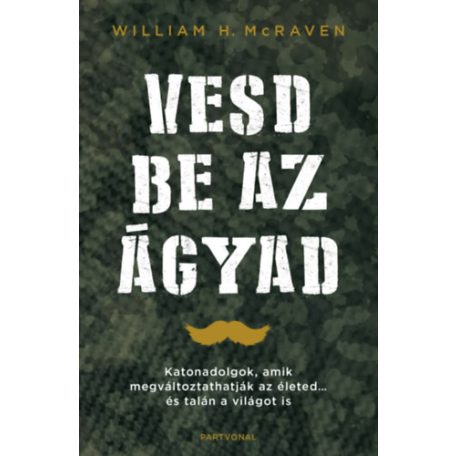 Vesd be az ágyad