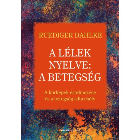 A lélek nyelve: A betegség (3.490.-)