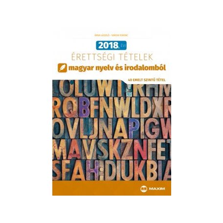 2018. évi érettségi tételek . magyar nye