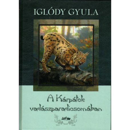 A Kárpátok vadászparadicsomában