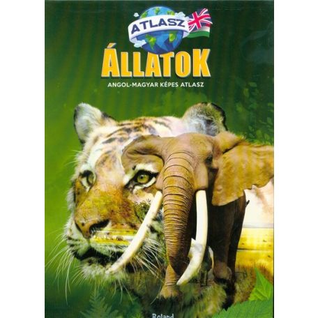 Állatok - Angol-magyar  képes atlasz