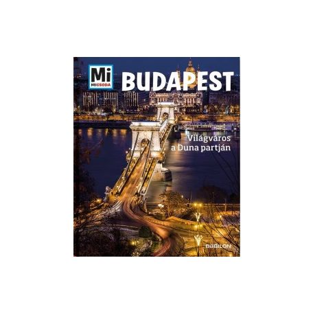 Budapest - Világváros a Duna partján