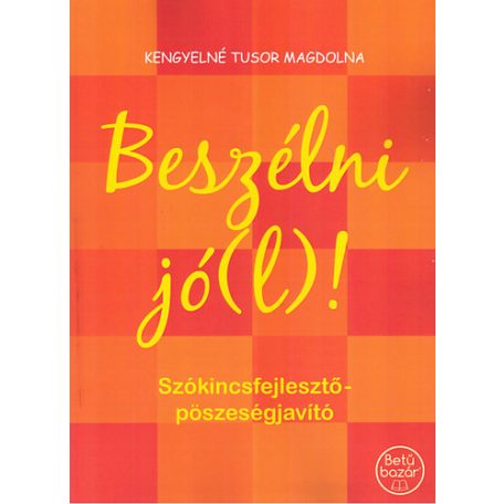 Beszélni jó(l)!