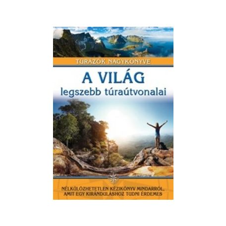 A világ legszebb túraútvonalai