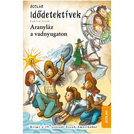 Aranyláz a vadnyugaton - Idődetektívek